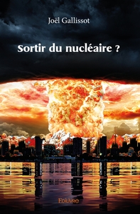 Sortir du nucléaire ?