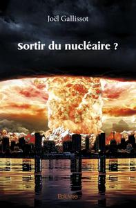 Sortir du nucléaire ?