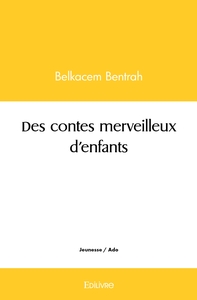 Des contes merveilleux d'enfants