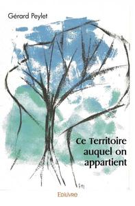 Ce territoire auquel on appartient