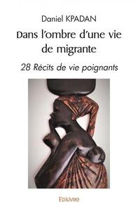 Dans l'ombre d'une vie de migrante