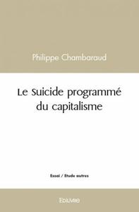 Le suicide programmé du capitalisme