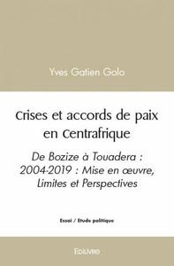 Crises et accords de paix en centrafrique