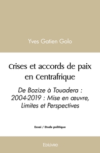 Crises et accords de paix en Centrafrique