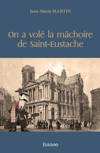 On a volé la mâchoire de Saint-Eustache