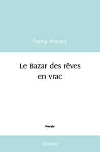 Le Bazar des rêves en vrac