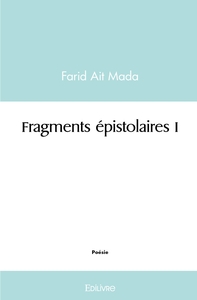 Fragments épistolaires I