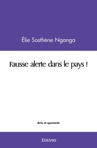 Fausse alerte dans le pays !