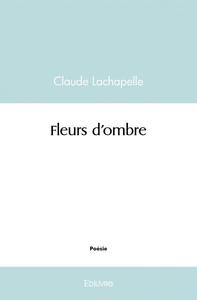 Fleurs d'ombre