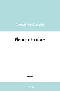 Fleurs d'ombre