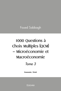 1000 Questions à Choix Multiples (QCM) - Microéconomie et Macroéconomie