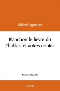 Blanchon le lièvre du chablais et autres contes