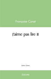 J'aime pas lire - Tome 2