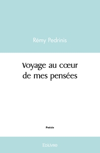 Voyage au coeur de mes pensées