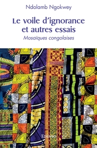 Le voile d'ignorance et autres essais