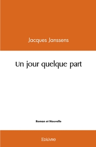 Un jour quelque part