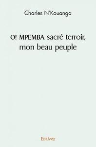 O! mpemba sacré terroir, mon beau peuple