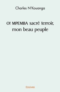 O! MPEMBA sacré terroir, mon beau peuple