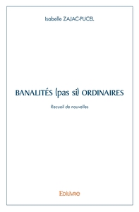 Banalités (pas si) ordinaires