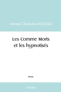 Les Comme Morts et les hypnotisés