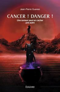 Cancer ! danger !