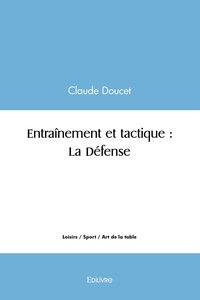 Entraînement et tactique : La Défense