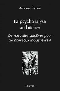 La psychanalyse au bûcher