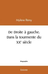 De droite à gauche, dans la tourmente du xxe siècle