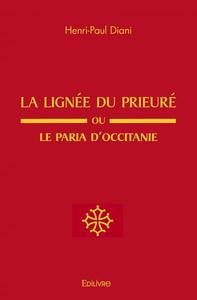 La lignée du prieuré ou le paria d’occitanie