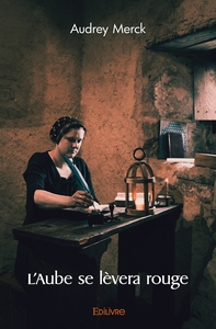 L'Aube se lèvera rouge