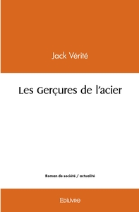 Les Gerçures de l'acier