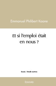 Et si l'emploi était en nous ?