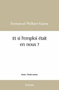 Et si l'emploi était en nous ?