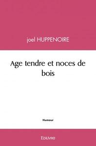 Age tendre et noces de bois