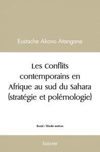 Les conflits contemporains en afrique au sud du sahara (stratégie et polémologie)