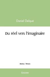 Du réel vers l'imaginaire