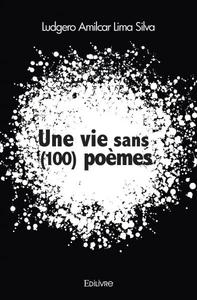 Une vie sans (100) poèmes