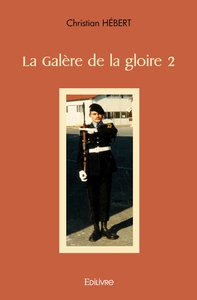 La Galère de la gloire - Tome 2