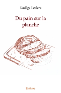 du pain sur la planche