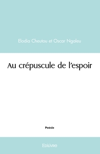 Au crépuscule de l'espoir