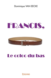 Francis, le coloc du bas