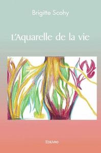 L'aquarelle de la vie