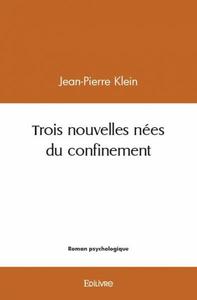 Trois nouvelles nées du confinement