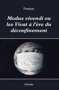 Modus vivendi ou les Vivat à l'ère du déconfinement