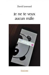 Je ne te veux aucun mâle