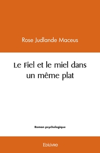 Le Fiel et le miel dans un même plat