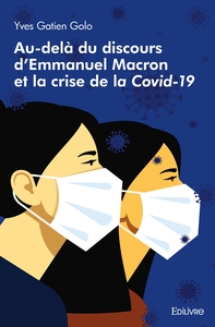 Au-delà du discours d'Emmanuel Macron et la crise de la Covid-19
