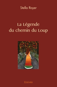 La Légende du Chemin du Loup
