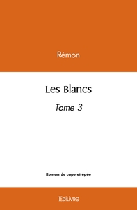 Les Blancs - Tome 3