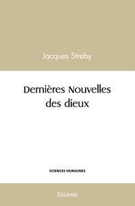 Dernières Nouvelles des dieux